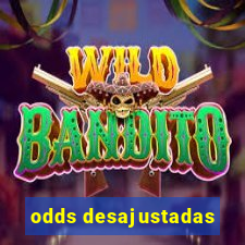 odds desajustadas